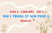 Bài 1 trang 37 Toán 8 Cánh Diều Tập 2